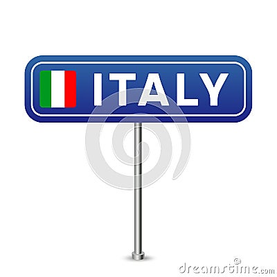 Italy road sign. National flag with country name on blue road traffic signs board design vector illustration Vector Illustration