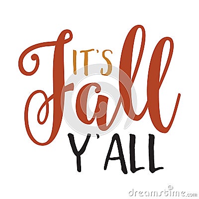 Its Fall Yall typography t-shirt design, tee print, t-shirt design Vector Illustration