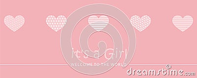 Its a girl welcome greeting card for childbirth with hearts Vector Illustration