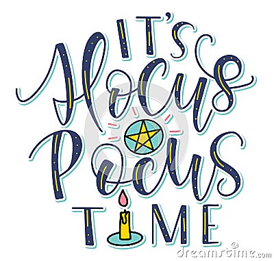 Its Hocus Pocus Time multicolored lettering with candle and magic circle, colored vector illustration. Vector Illustration