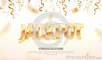 Jackpot golden 3d word on falling down confetti background. Winning vector illustration. Advertising of prize in gamble Vector Illustration