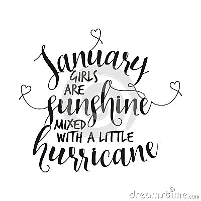 January girls are sunshine mixed with a little hurricane. Vector Illustration