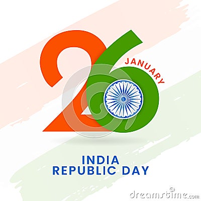 26 january indian republic day typography poster design with ashoka chakra symbol vector illustration and tricolor india flag Cartoon Illustration