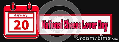 20 January, National Cheese Lover Day, Text Effect on black Background Stock Photo