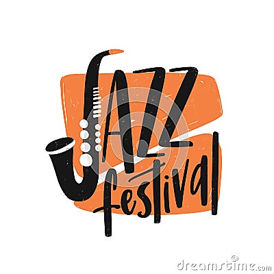 Jazz festival hand drawn lettering. Saxophone illustration. Wind instrument vector drawing with typography. Public music Vector Illustration