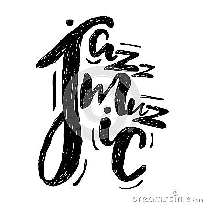 Jazz music lettering composition, inscription. hand drawn illustration for poster, placard. Vector Illustration