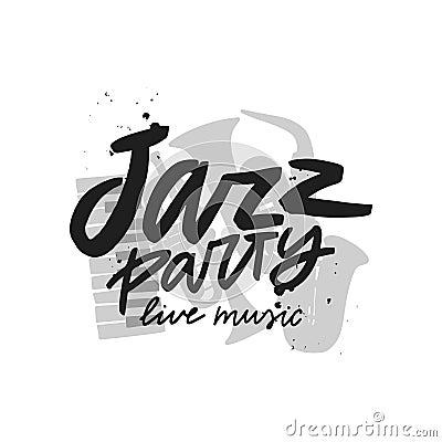 Jazz party brush lettering inscription. Handwrittern typography print. Vector Illustration