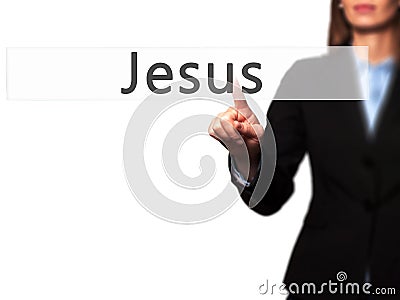 Jesus - Businesswoman hand pressing button on touch screen Stock Photo