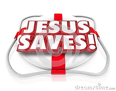 Jesus Christ Saves Religion Faith Spirituality Life Preserver Stock Photo