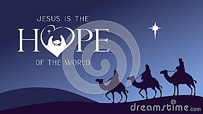 Jesus is the Hope of the world, Nativity scene with wise men and Bethlehem star Vector Illustration