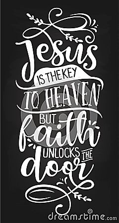 Jesus is the key to heaven but faith unlocks the door Vector Illustration