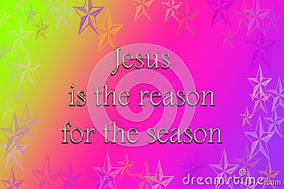 Jesus is the reason for the season colorful wallpaper Stock Photo