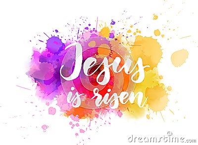 Jesus is risen. Easter concept background Vector Illustration