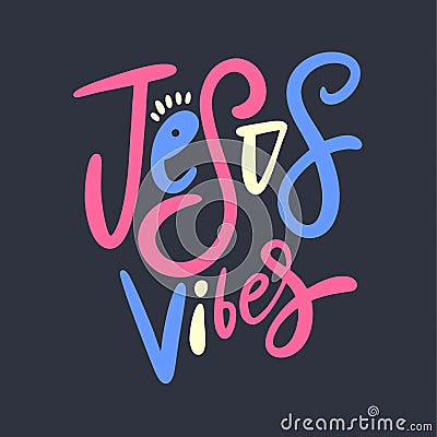 Jesus Vibes. Hand drawn vector phrase lettering. Isolated on dark grey background. Vector Illustration