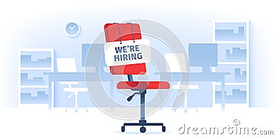 Job vacancy. We are hiring sign at vacant working chair in empty office. Workers recruiting isolated vector illustration Vector Illustration