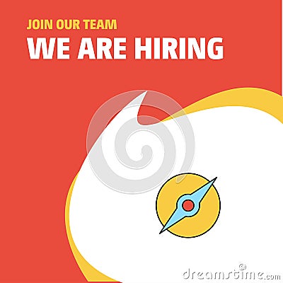 Join Our Team. Busienss Company Compass We Are Hiring Poster Callout Design. Vector background Vector Illustration