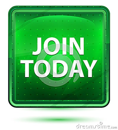 Join Today Neon Light Green Square Button Stock Photo