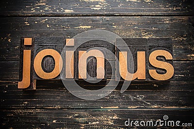 Join Us Concept Vintage Wooden Letterpress Type Word Stock Photo