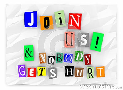 Join Us and Nobody Gets Hurt Ransom Note Words Stock Photo