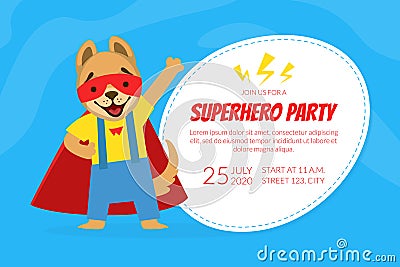 Join Us for a Superhero Party Invitation Card Template with Cute Funny Dog Character Cartoon Vector Illustration Vector Illustration