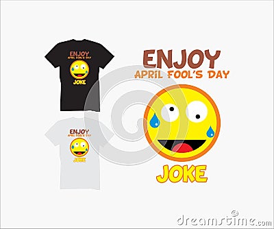 Joke april fools day, design for creative t-shirt Vector Illustration