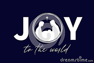 JOY to the world - concept with silhouettes christian Nativity Vector Illustration