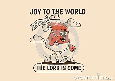 Joy to the world the Lord is come. Mascot character illustration of walking Christmas hat Vector Illustration