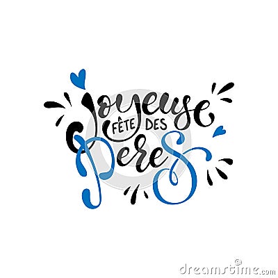 Joyeuse Fete des Peres vector greeting card text. Vector Illustration