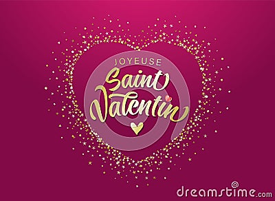 Joyeuse Saint Valentin French calligraphy with golden dust heart Vector Illustration