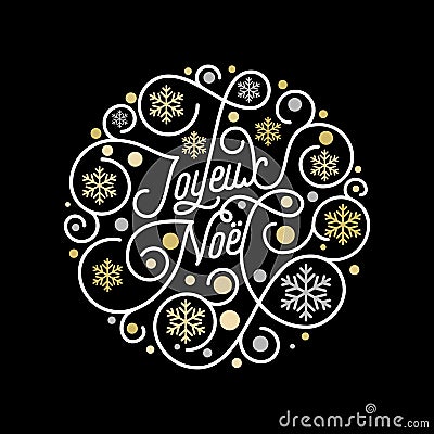 Joyeux Noel French Merry Christmas calligraphy lettering and golden snowflake pattern on white background for greeting card design Vector Illustration