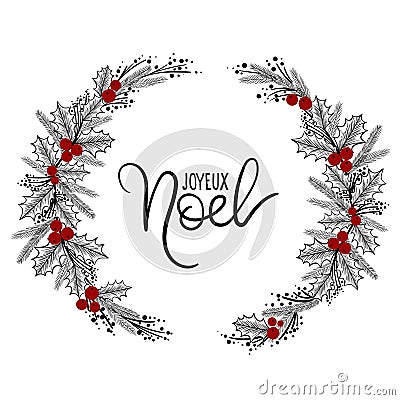 Joyeux Noel Hand Lettering Greeting Card. Christmas Wreath Vector Illustration