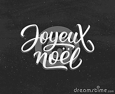 Joyeux Noel lettering. Merry Christmas on french Vector Illustration