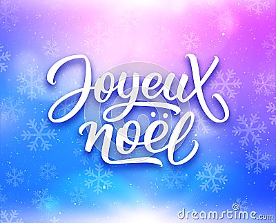 Joyeux Noel lettering. Merry Christmas on french Vector Illustration