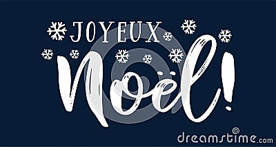 Joyeux Noel quote in French as logo or header. Translated Merry Christmas. Celebration Lettering for poster, card Vector Illustration