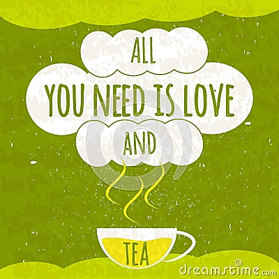 Juicy colorful typographical poster with a fragrant hot Cup of tea on a bright green background with a refreshing texture. About t Cartoon Illustration