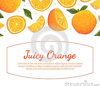 Juicy Orange Banner Template, Fresh Whole and Cut Ripe Citrus Fruits Vector Illustration Vector Illustration