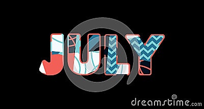 July Concept Word Art Illustration Vector Illustration