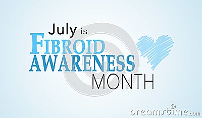 July is Fibroid Awareness Month Stock Photo