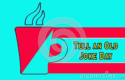 July month special day. Tell an Old Joke Day, Text Effect on cyan Background Stock Photo