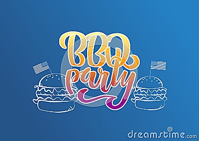 July 4th BBQ Party lettering invitation to American independence day barbeque with decorations burgers and flags on blue Cartoon Illustration