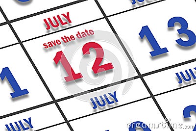 july 12th. Day 12 of month, Date marked Save the Date on a calendar. summer month, day of the year concept Stock Photo