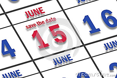 june 15th. Day 15 of month, Date marked Save the Date on a calendar. summer month, day of the year concept Stock Photo