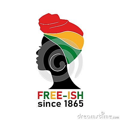 Juneteenth free-ish since June 19, 1865 quote with afro woman and flag isolated on white background. Vector Illustration