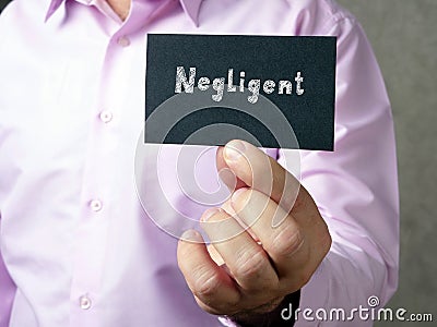 Juridical concept meaning Negligent with phrase on the page Stock Photo