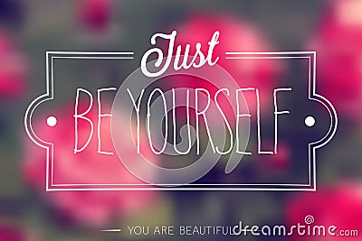 Just Be Yourself Vector Illustration