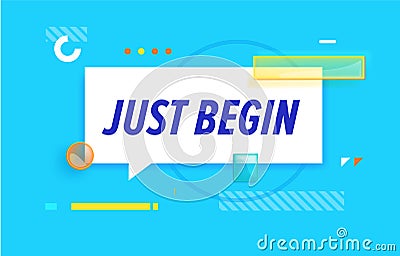 Just begin in design banner. vector template for web, print, presentation . Simple banner with minimal phrase. Trendy Vector Illustration