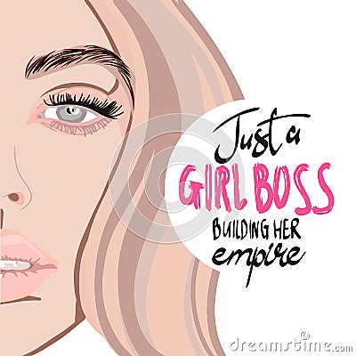 Just a boss girl, building her empire, handwritten lettering, portrait of a girl with big lips and eyes Vector Illustration