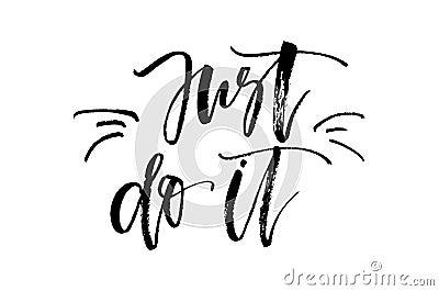 Just do it. Handwritten text. Inspirational quote. Modern callig Stock Photo