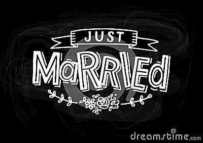 Just Married - Wedding card, hand drawn lettering with ribbon, leafs and flowers. Vector Illustration