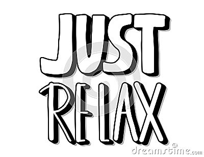 Just relax stylized text. Vector poster template Vector Illustration